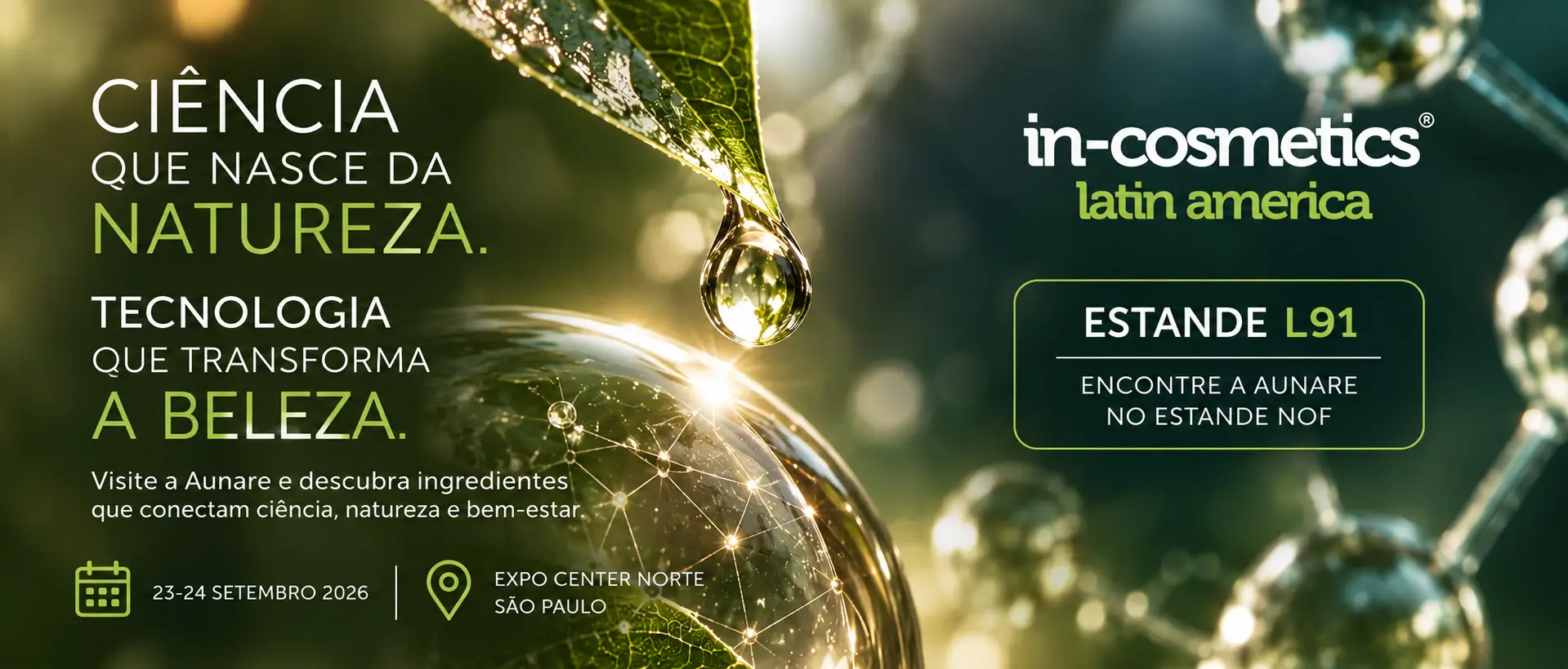 Aunare na in-cosmetics Latin America 2026 — estande L91 (encontre a Aunare no estande NOF), 23 e 24 de setembro de 2026, Expo Center Norte, São Paulo